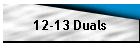 12-13 Duals