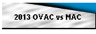 2013 OVAC vs MAC