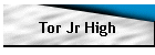 Tor Jr High