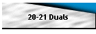 20-21 Duals